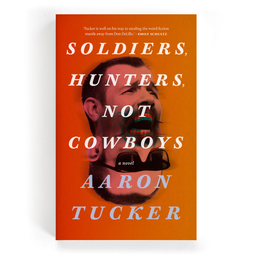 Front cover design for Soldiers, Hunters, Not Cowboys, by Aaron Tucker